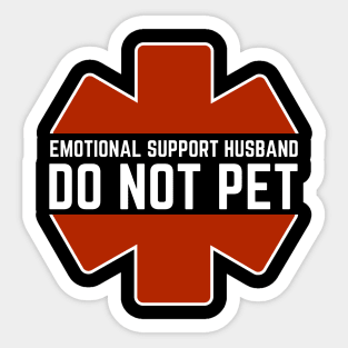 Emotional-Support-Husband-Do-Not-Pet Sticker
